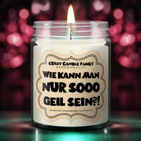 Wie kann man nur so geil sein - Geschenk für beste Freundin Geburtstagsgeschenke für Frauen Freunde Geschenke Freund lustiges Geschenke-1