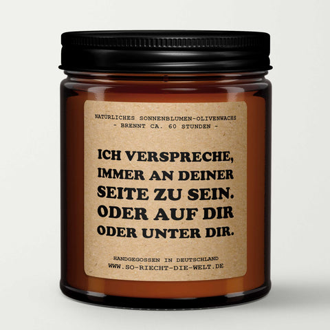 Ich verspreche, immer an deiner Seite zu sein. Oder auf dir oder unter dir - Freund Geschenk Kerze, Vater, Jahrestag Geschenk Mann, Geburtstagsgeschenk für ihn, Freund, Geburtstag-2