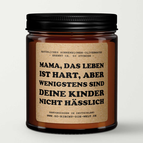 Mama, das Leben ist hart, aber wenigstens sind deine Kinder nicht hässlich, Duftkerze, Kerze, Lustiges Geschenk für Mama, duftende Kerze, Geschenk für Mama, Muttertagskerze, sarkastisches Mama-Geschenk-2