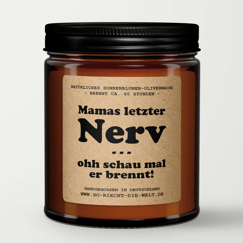 Mamas letzter Nerv - ohh schau mal er brennt, Duftkerze, Kerze, Mama, Geschenk Kerze, Mutti, Geburtstagsgeschenk für ihn, Eltern, Freund-1